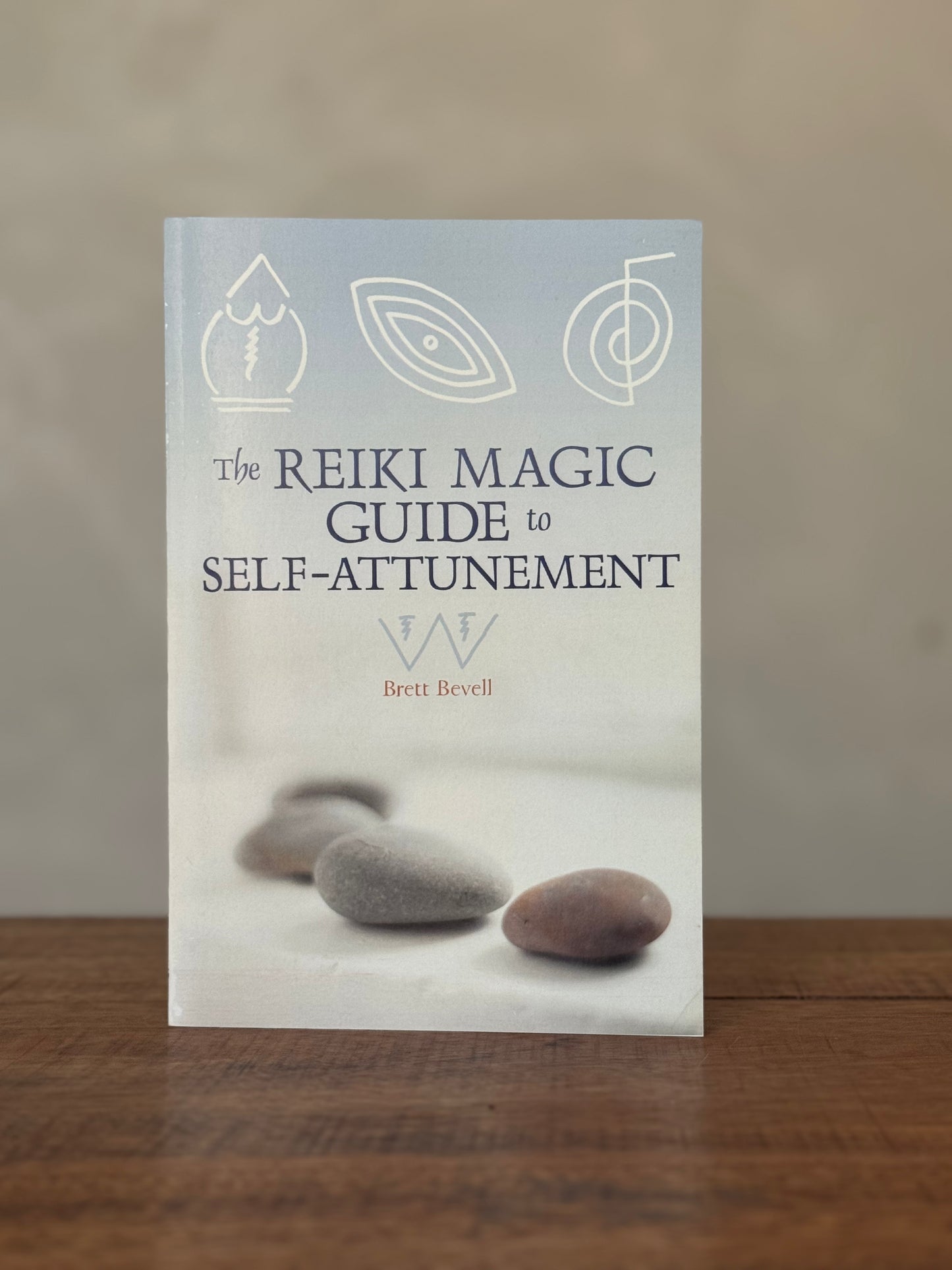 The Reiki Magic Guide to Self-attunement, Brett Bevell
