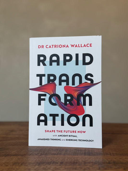 Rapid Transformation, Dr Catriona Wallace