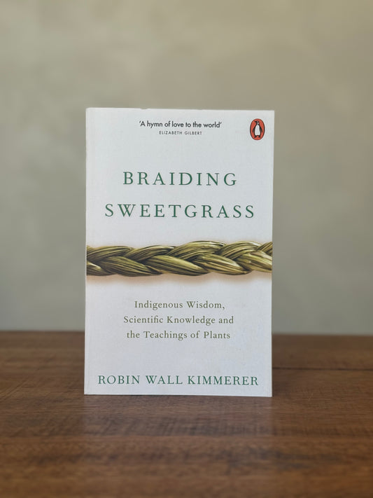 Braiding Sweetgrass, Robin Wall Kimmerer
