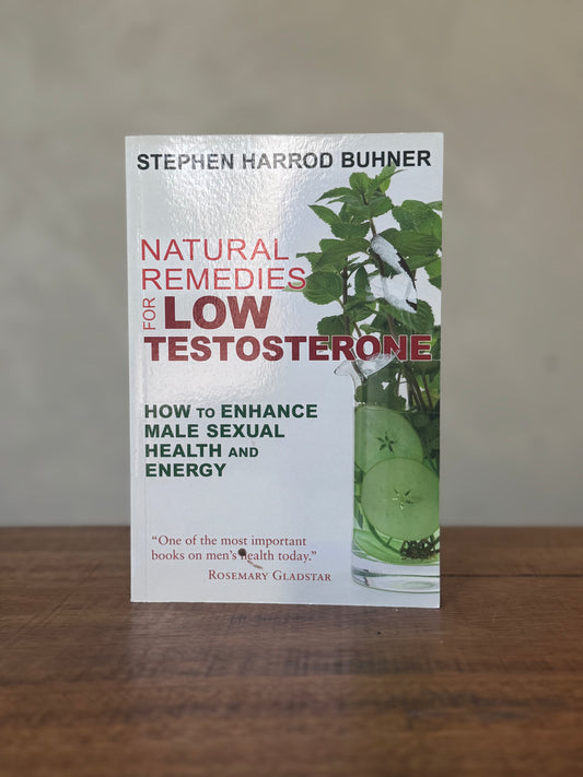 Natural Remedies for Low Testosterone, Rosemary Gladstar