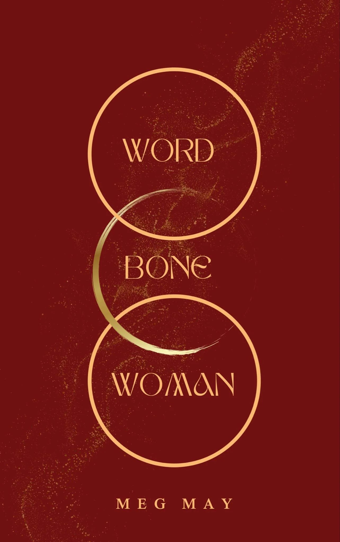 Word Bone Woman, Meg May